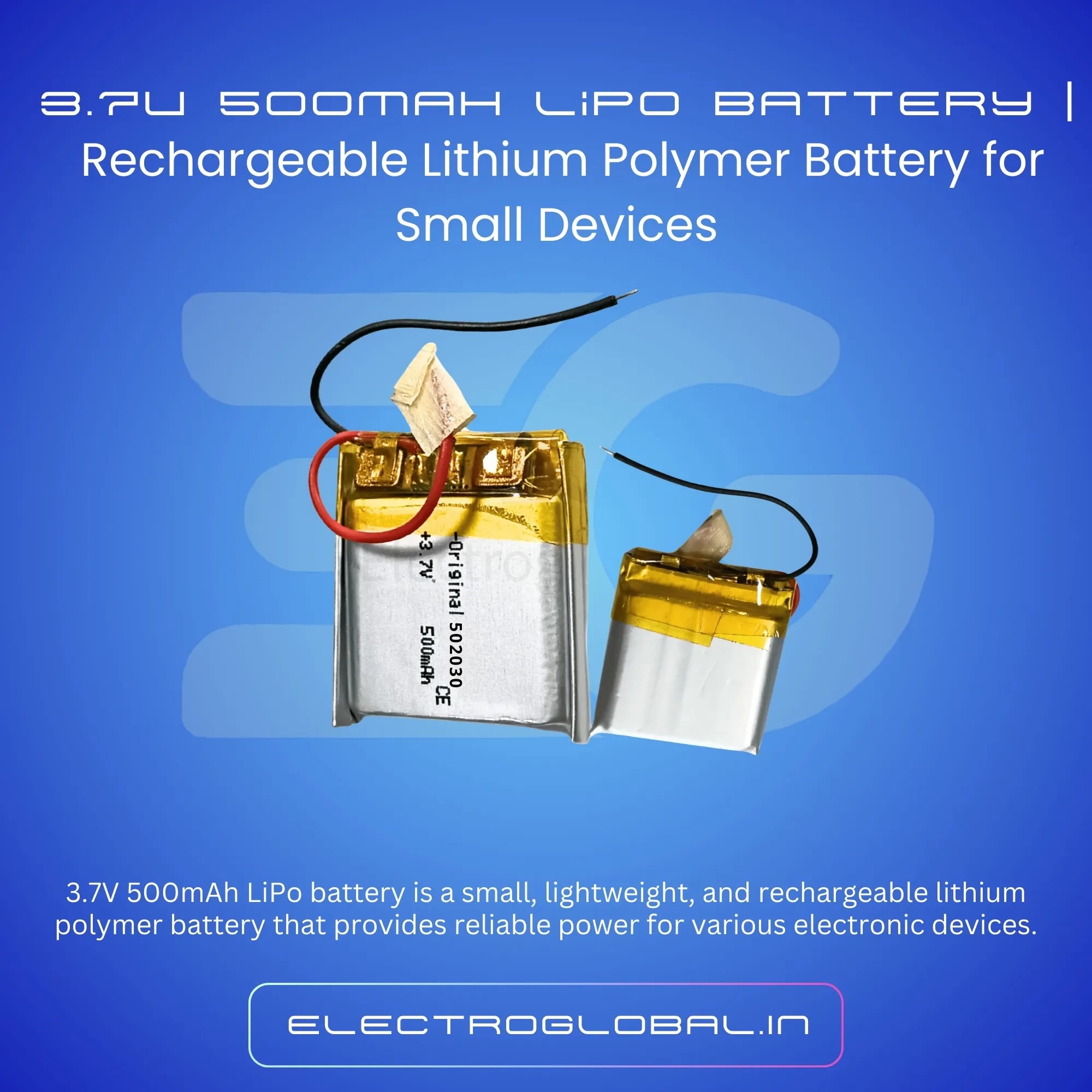 3.7V 500mAh Rechargeable Battery (YXL 502030) - A Power Solution Main image