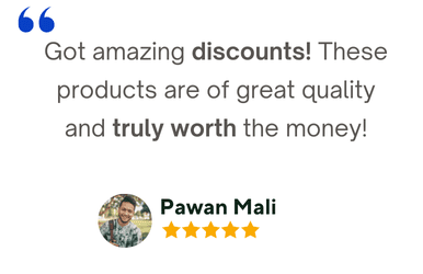 Pawan Mali - Got amazing discounts! These products are of great quality and truly worth the money!